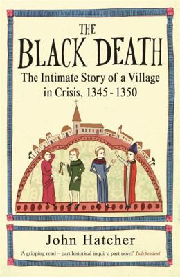 The Black Death: The Intimate Story of a Villag... 0753823071 Book Cover