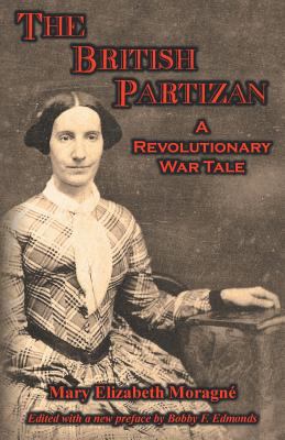 The British Partizan: A Revolutionary War Tale 097499765X Book Cover