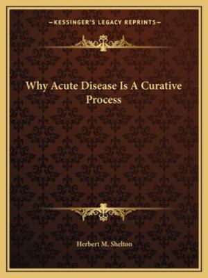 Why Acute Disease Is A Curative Process 1162840471 Book Cover
