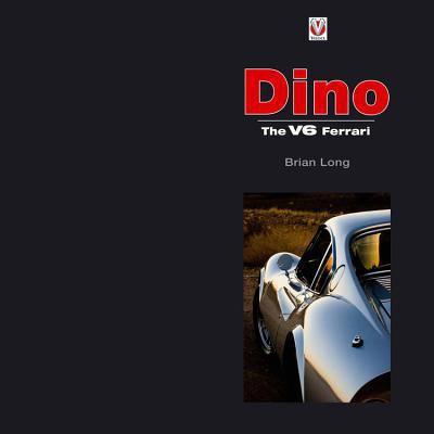 Dino: The V6 Ferrari 1904788394 Book Cover