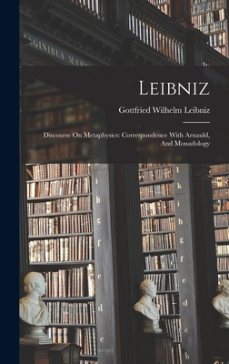 Leibniz: Discourse On Metaphysics: Corresponden... 1019339675 Book Cover