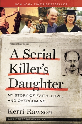 A Serial Killer's Daughter: My Story of Faith, ... 1400221005 Book Cover