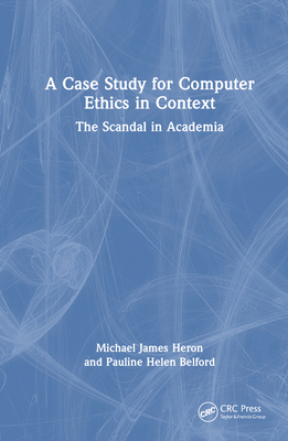 A Case Study for Computer Ethics in Context: Th... 1032546905 Book Cover