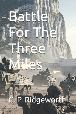 Battle For The Three Miles 1517481589 Book Cover