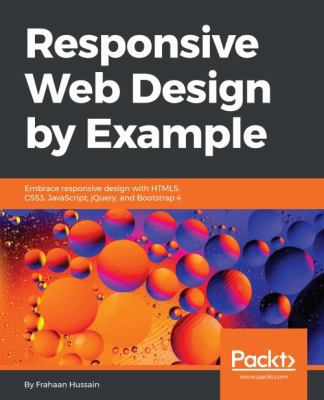 Responsive Web Design by Example: Embrace respo... 1787287068 Book Cover