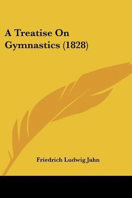 A Treatise On Gymnastics (1828) 1436756359 Book Cover