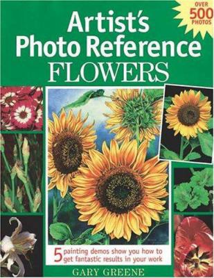 Artist's Photo Reference: Flowers 1581806779 Book Cover