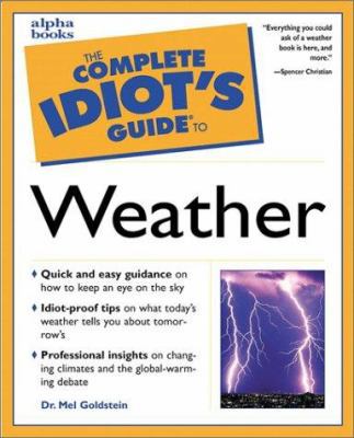 Complete Idiot's Guide to Weather (The Complete... 0028627091 Book Cover