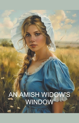 An Amish Widow's Window B0CZ7PCZZ2 Book Cover