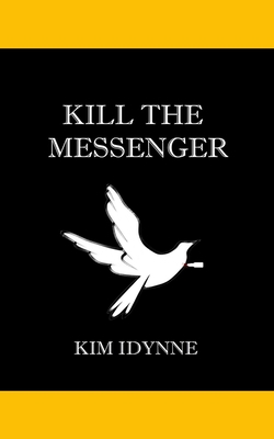 Kill the Messenger 1735079839 Book Cover