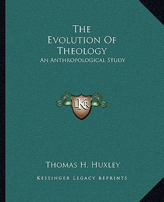 The Evolution Of Theology: An Anthropological S... 1162907339 Book Cover