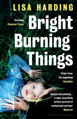 Bright Burning Things 1526624486 Book Cover