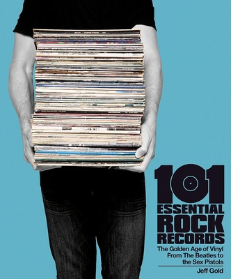 101 Essential Rock Records 158423640X Book Cover