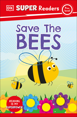 DK Super Readers Pre-Level Save the Bees 074407214X Book Cover