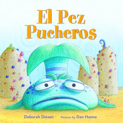 El Pez Pucheros / The Pout-Pout Fish (Spanish E... [Spanish] 0374305048 Book Cover