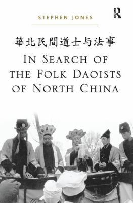 In Search of the Folk Daoists of North China 1138065226 Book Cover