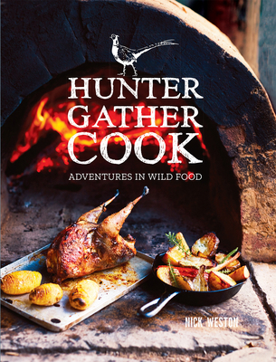 Hunter Gather Cook: Adventures in Wild Food 1784944173 Book Cover