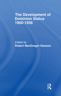 Development of Dominion Status 1900-1936 071461467X Book Cover