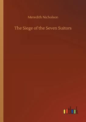 The Siege of the Seven Suitors 3734048265 Book Cover