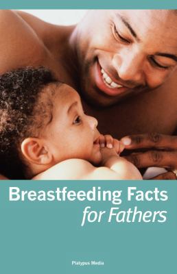 Breastfeeding Facts for Fathers 1930775512 Book Cover