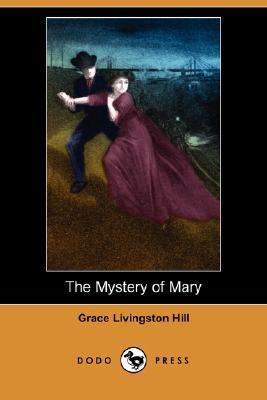 The Mystery of Mary (Dodo Press) 1406563935 Book Cover