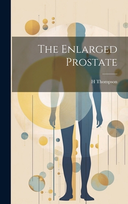 The Enlarged Prostate 1019682531 Book Cover