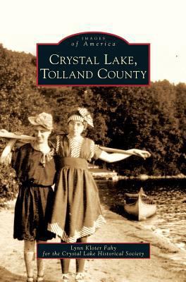 Crystal Lake, Tolland County 1531641423 Book Cover