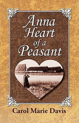 Anna Heart of a Peasant 1936343835 Book Cover