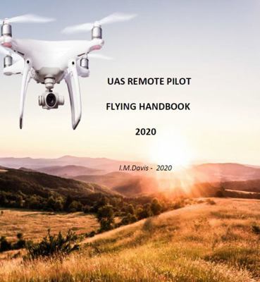 Paperback UAS Remote Pilot Flying Handbook : Introduce Basic UAS Remote Pilot Skills and Knowledge Book