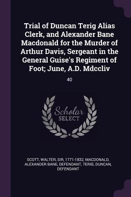 Trial of Duncan Terig Alias Clerk, and Alexande... 1378232682 Book Cover