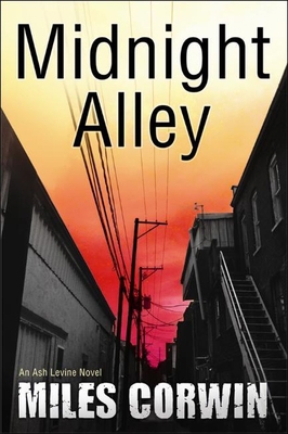 Midnight Alley, 2: An Ash Levine Thriller 1608090388 Book Cover