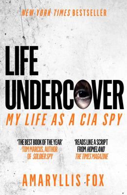 Life Undercover: My Life in the CIA 1785039148 Book Cover