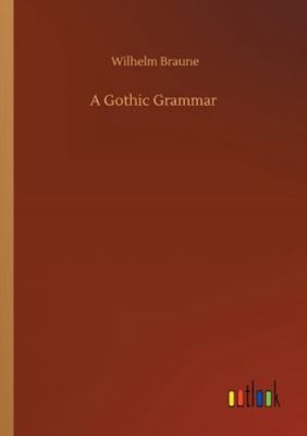 A Gothic Grammar 3752346507 Book Cover