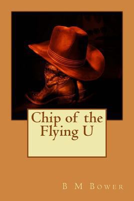 Chip of the Flying U 1537032429 Book Cover