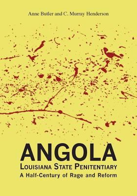 Angola Louisiana State Penitentiary: A Half-Cen... 1935754556 Book Cover