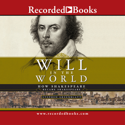 Will in the World: How Shakespeare Became Shake... 1419309439 Book Cover