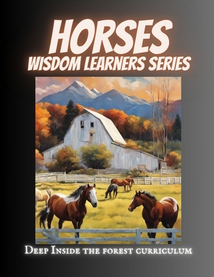 Horses Wisdom Learner: Deep Inside the Forest C... B0CK3M5GDX Book Cover