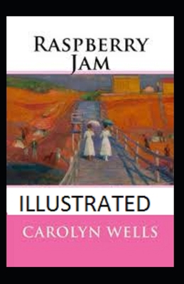 Raspberry Jam Illustrated B08FP9Z63L Book Cover