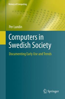 Computers in Swedish Society: Documenting Early... 1447158571 Book Cover
