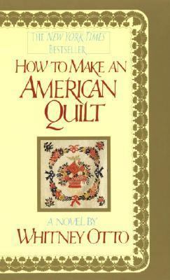 How to Make an American Quilt 0345370805 Book Cover