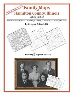 Family Maps of Hamilton County, Illinois 1420314408 Book Cover
