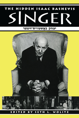 The Hidden Isaac Bashevis Singer 0292728689 Book Cover