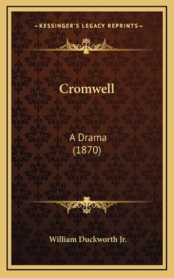Cromwell: A Drama (1870) 1168827078 Book Cover
