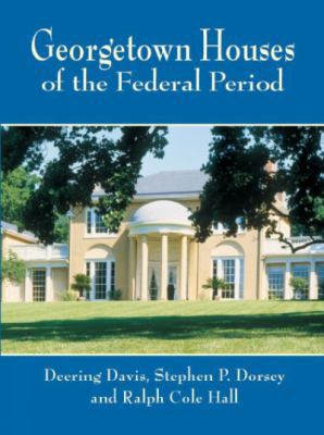 Georgetown Houses of the Federal Period 0486417182 Book Cover