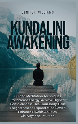 Kundalini Awakening: Guided Meditation Techniqu... 1954797257 Book Cover