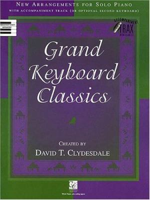 Grand Keyboard Classics: New Arrangements for S... 0634033344 Book Cover