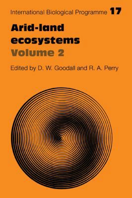 Arid Land Ecosystems: Volume 2, Structure, Func... 0521105560 Book Cover