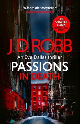 Passions in Death: An Eve Dallas Thriller (in D... 0349437432 Book Cover