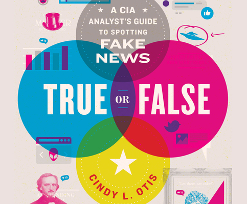 True or False: A CIA Analyst's Guide to Spottin... 1662006659 Book Cover