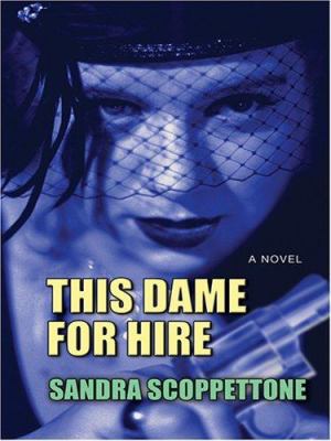 This Dame for Hire [Large Print] 0786278358 Book Cover
